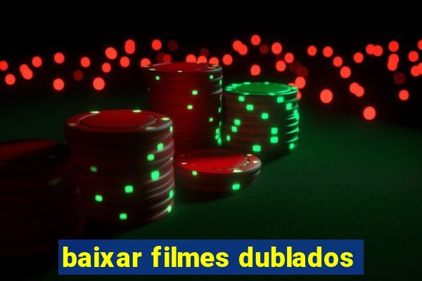 baixar filmes dublados